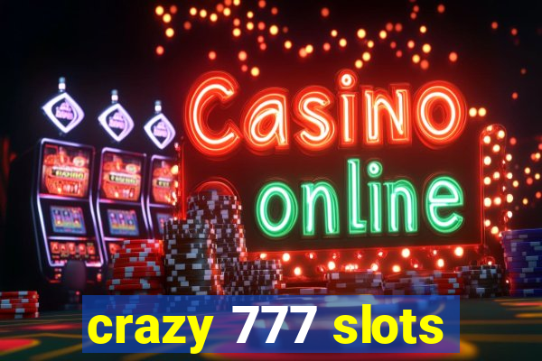 crazy 777 slots